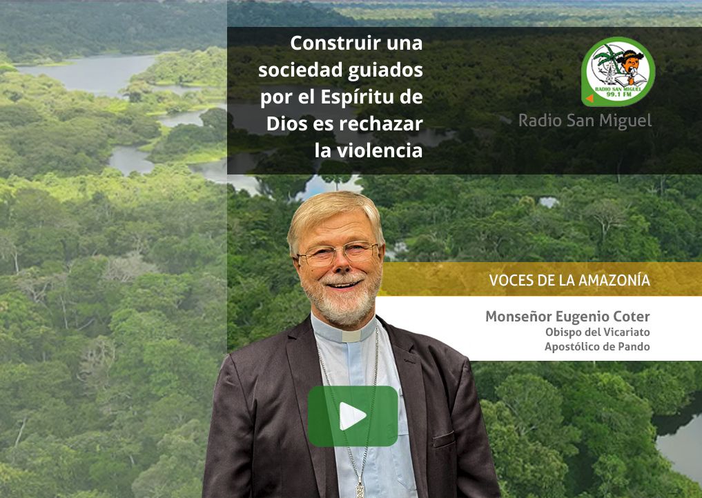 Monseñor Eugenio Coter: “Construir una sociedad guiados por el Espíritu de Dios es rechazar la violencia | Video